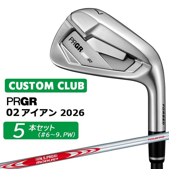 PRGR 02 アイアン2026モデルトラヴィル85S カスタム5本セット6新品 PRGR（プロギア） メーカーカスタム 02 アイアン 2026 アイアン 5本