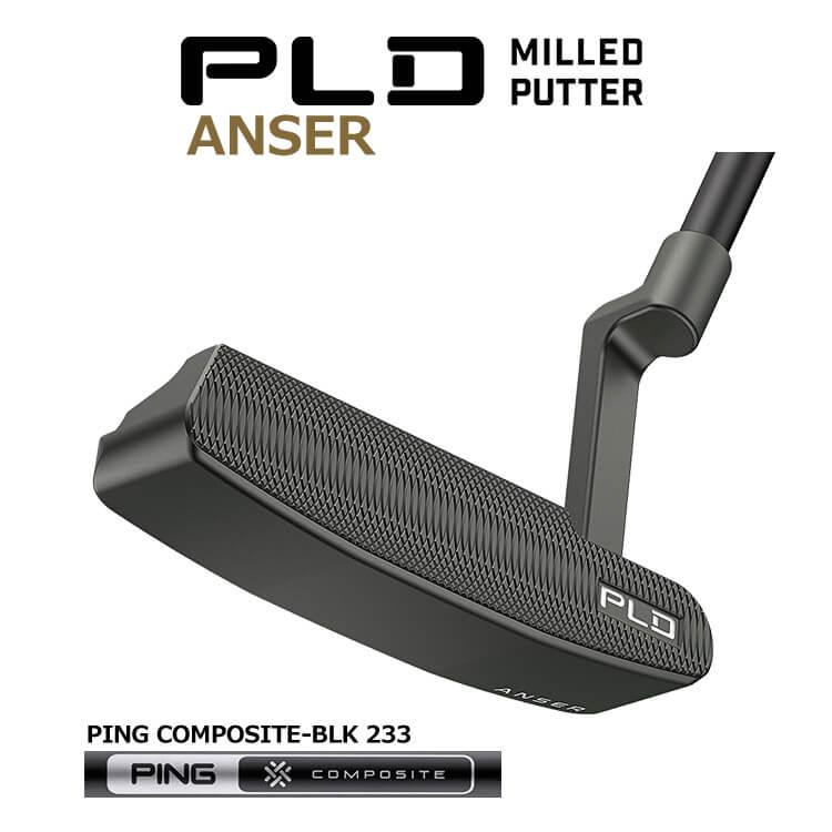 PING ピン PLD MILLED PUTTER ANSER COMPOSITE-BLK 233 シャフト PING ピン PLD MILLED PUTTER ANSER COMPOSITE-BLK 233 シャフト