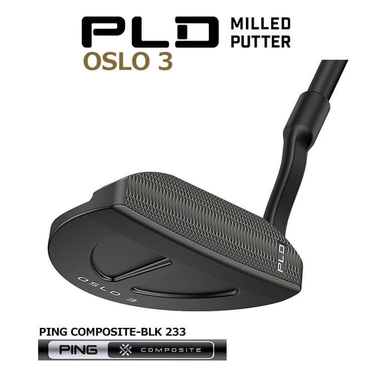 PING ピン PLD MILLED PUTTER OSLO 3 COMPOSITE-BLK 233 PING ピン PLD MILLED PUTTER OSLO 3 COMPOSITE-BLK 233