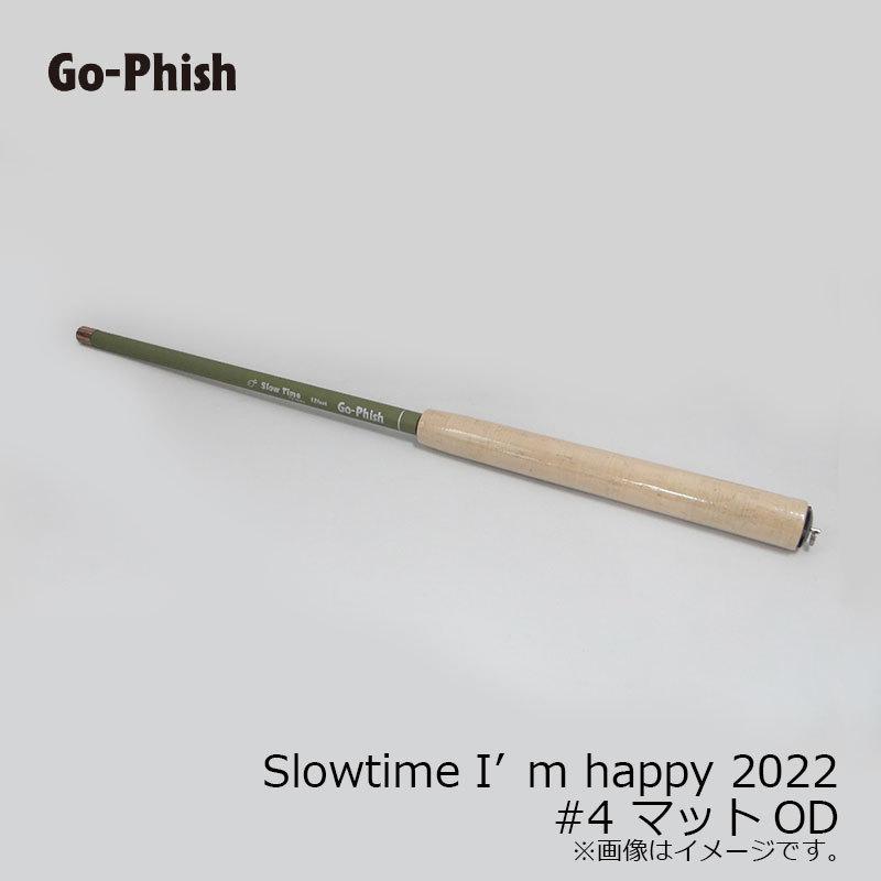 ゴーフィッシュ スロータイムアイムハッピー Slowtime I'm happy 2022