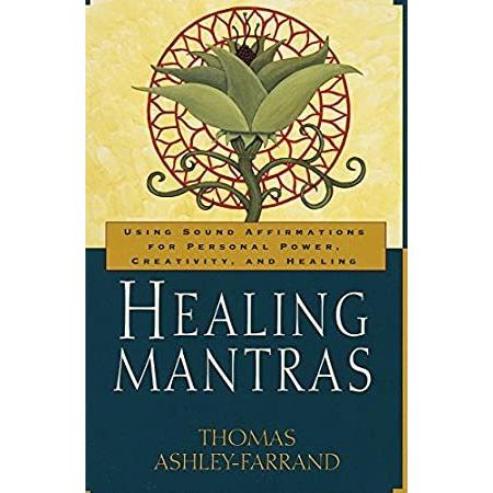 Healing Mantras: Using Sound 最大75%OFFクーポン 即出荷 Affirmations Personal Creativity a for Power