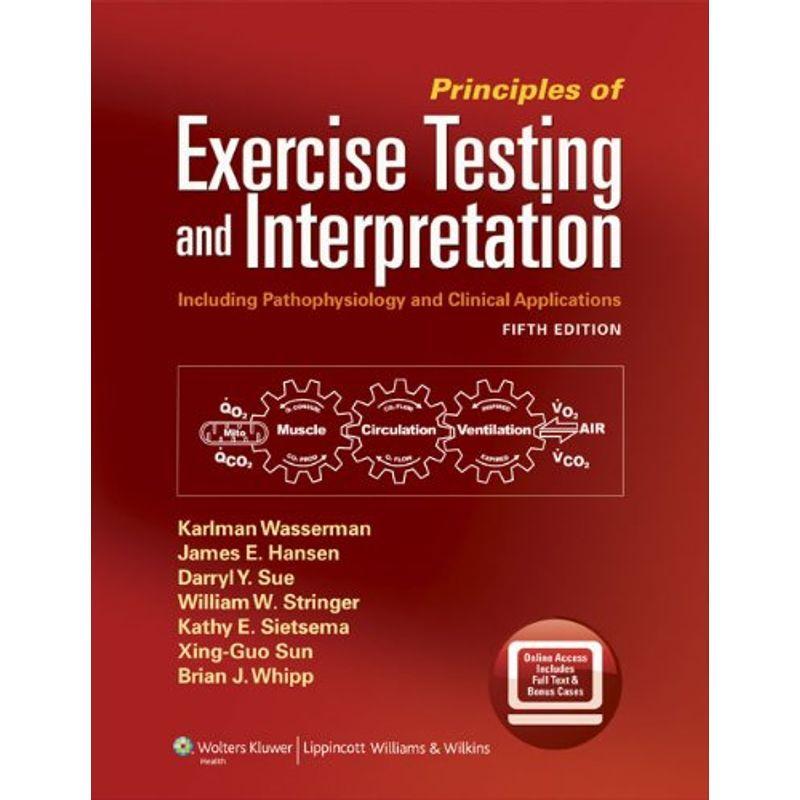 Principles of Exercise Testing and Interpretation,
