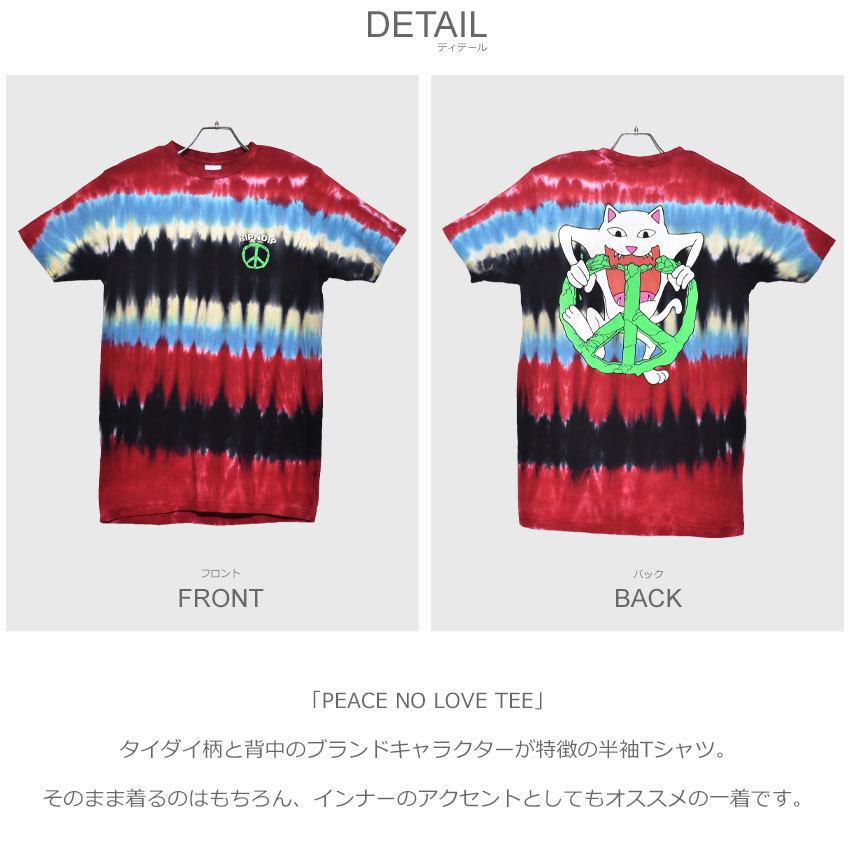 RIPNDIP 半袖 メンズ 男性用 リップンディップ PEACE NO LOVE TEE ストリート 猫 プリント ロゴ タイダイ柄 ゆうパケット可 冬｜z-craft｜02