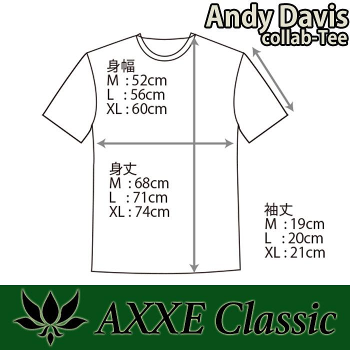 AXXE Classic：Andy Davis collab-tee 2022 SUMMER LIMITED アンディー デイビス コラボTシャツ／アックスクラッシック |  | 08