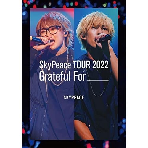 SkyPeace TOUR2022 GratefulFor【初回生産限定盤BD】 ソニーミュージック（Sony Music） BD/スカイピース/SkyPeace TOUR
