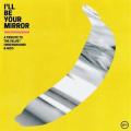 Various Artists I&apos;ll Be Your Mirror: A Tribute To ...